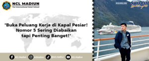 Read more about the article “Buka Peluang Kerja di Kapal Pesiar! Nomor 5 Sering Diabaikan tapi Penting Banget!”