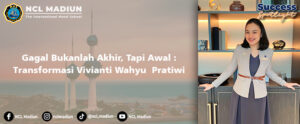 Read more about the article Gagal Bukanlah Akhir, Tapi Awal: Transformasi Vivianti Wahyu Pratiwi