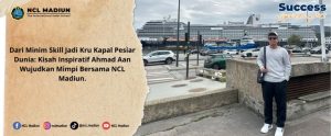 Read more about the article Dari Minim Skill Jadi Kru Kapal Pesiar Dunia: Kisah Inspiratif Ahmad Aan Wujudkan Mimpi Bersama NCL Madiun.